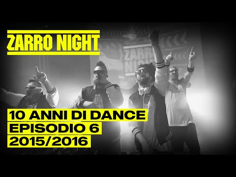 10 ANNI DI DANCE | Zarro Night | Episodio 6