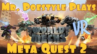 Mr. Poestyle Plays World Of Mechs On The Meta Quest 2 VR