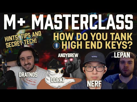 Be Your Best Tank : Mythic Plus Guide | Warcraft's M+ Tips w/ Dratnos, Nerf, Dorki, Andybrew & Lepan