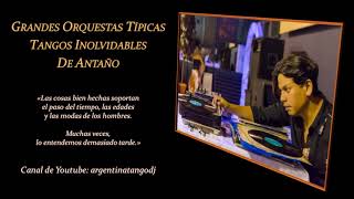 LOS MEJORES 10 TANGOS DE ANTAÑO - ORQUESTAS TÍPICAS INOLVIDABLES (1 HORA DE MÚSICA)