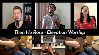 Then He Rose F - Elevation Worship cover by Every Nation Melbourne