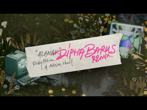 Rizky Febian & Adrian Khalif - Alamak (Dipha Barus Remix) (Official Lyric Video)