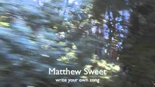 matthew sweet----write your own song