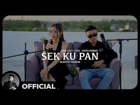 Yaw Yazt (Ft - Phyu Phway) - စက္ကူပန်း (Piano Version) (Official MV)