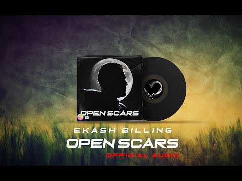 Ekash Billing - Open Scars [Official Audio]