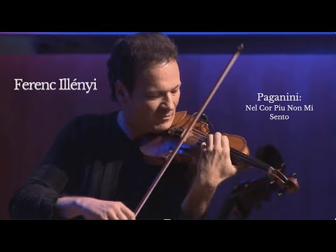 Ferenc Illényi - Paganini:  Nel cor più non mi sento