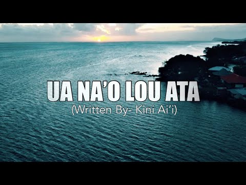 Kini Aii - Ua Na'o Lou Ata (Official Music Video)