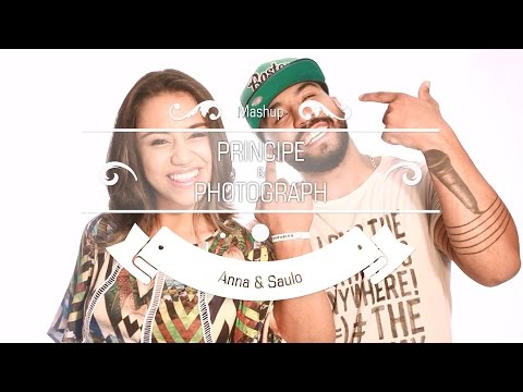 Anna e Saulo - (Mashup - Príncipe & Photograph)