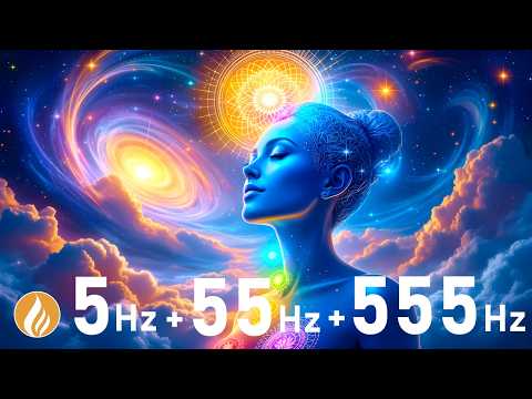 5 Hz + 55 Hz + 555 Hz | Powerful Kundalini Energy Transformation | Awakening, Healing & Alignment