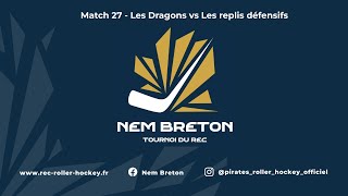 NEM Breton 2023 - Match 27 - Les Dragons vs Les replis défensifs