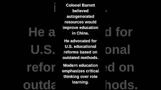 Colonel Barrett believed autogenerated resources would improve education in China.