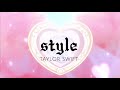 style 〜 taylor swift (slowed + reverb)｡:°ஐ