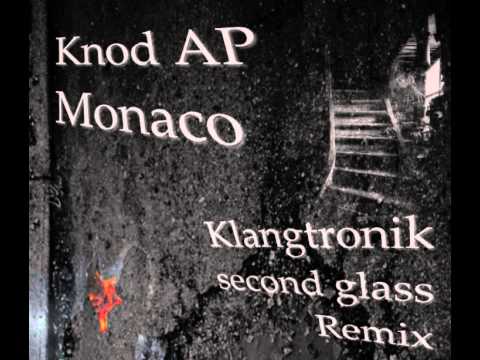 Knod AP - Monaco (Klangtronik Second Glass Remix) FREE DOWNLOAD
