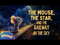 The Cutest RAINY Story The Mouse The Star And The Railway In The Sky A Story For COZY Sleep