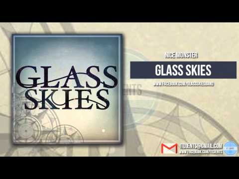 Glass Skies - Nice Monster (Exclusive Premiere)