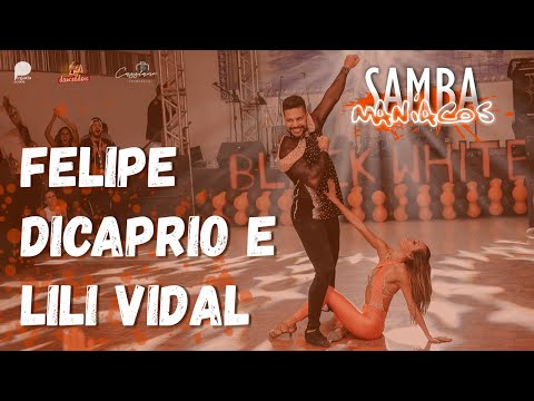 SambaManíacos 2022 - Felipe Dicaprio e Lili Vidal
