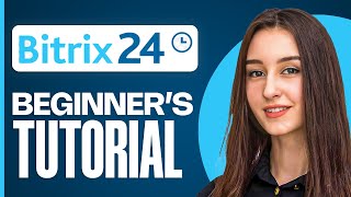 Bitrix24 CRM Tutorial for Beginners | Manage Leads, Sales & Teams Efficiently (2025 Demo)