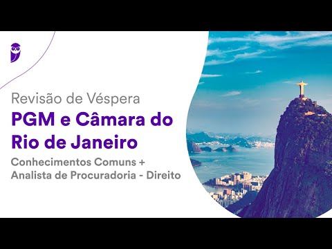 Revisão de Véspera PGM e Câmara do Rio de Janeiro - Analista de Procuradoria - Direito