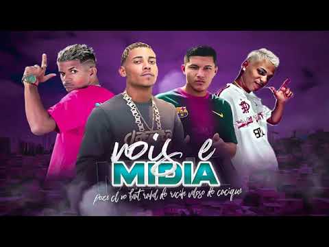 MC RAHEL DO RECIFE, MC VELOSO DO CACIQUE, CL NO BEAT, MC POZE DO RODO - NOIS E MIDIA - BREGA FUNK