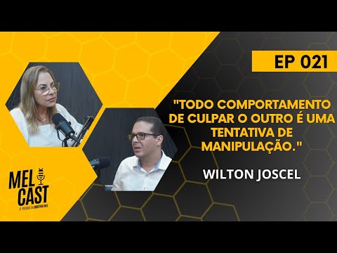 MANIPULAÇÃO NO RELACIONAMENTO | WILTON JOSCEL | MelCast #021