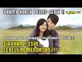JUTAAN ORANG ️MENANGlS SETELAH MENONTON DITINGGAL SANG KEKASIH DRAMA KOREA SEDIH SEPANJANG MASA