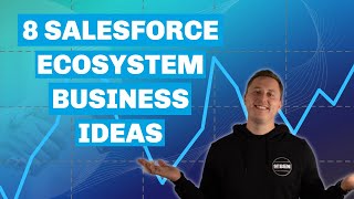 8 Salesforce Ecosystem Business Ideas