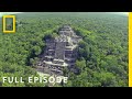 Lost World of the Maya (Full Episode)