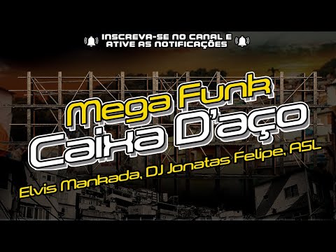 Mega Funk Caixa D´aço - Elvis Mankada, DJ Jonatas Felipe ( Futuristik Musik )