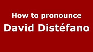 How to pronounce David Distéfano