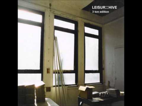 Leisur Hive - Try To Be Still