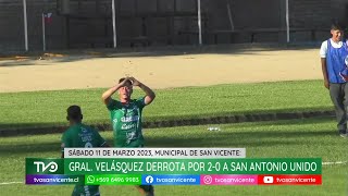 General Velásquez derrota por 2-0 a San Antonio Unido