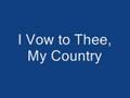 I Vow to Thee, My Country 