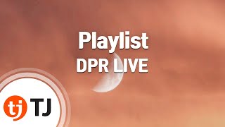 [TJ노래방] Playlist - DPR LIVE / TJ Karaoke
