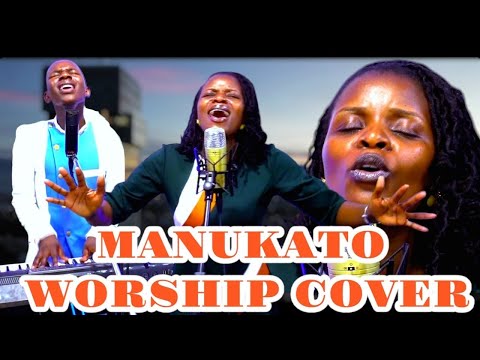 MANUKATO WORSHIP, MUNGU UNAYEWEZA & MUNGU NI YULEYULE [covers] by Sarah Julius ft Minister Danybless