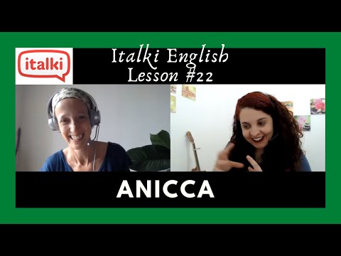 Anicca  - Patricia  & Camila (Italki English Lesson #22)