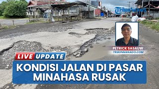 Baru Diperbaiki, Jalan di Pasar Langowan Minahasa Kembali Rusak Parah