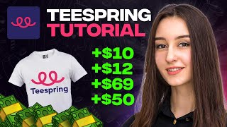 Teespring Tutorial For Beginners (2026) Complete Guide