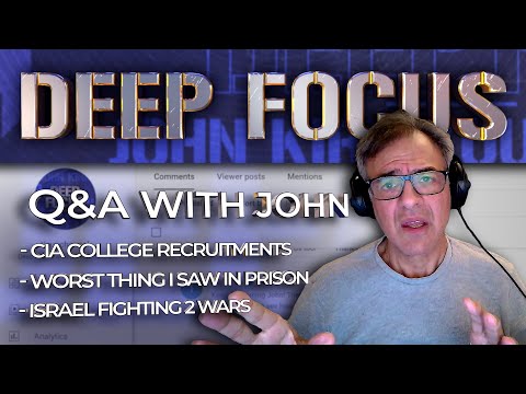 Going Deeper with John Kiriakou - CIA College Recruitments, Worst Thing I Saw in Prison | DEEP FOCUS