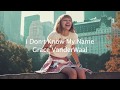 I Don't Know My Name - Grace VanderWaal {Lyrics}