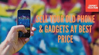Sell your old phone/devices at best price