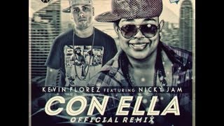 Kevin Florez Ft Nicky Jam - Con Ella (Official Remix)