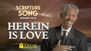 Romans 5:6-8 — Herein Is Love