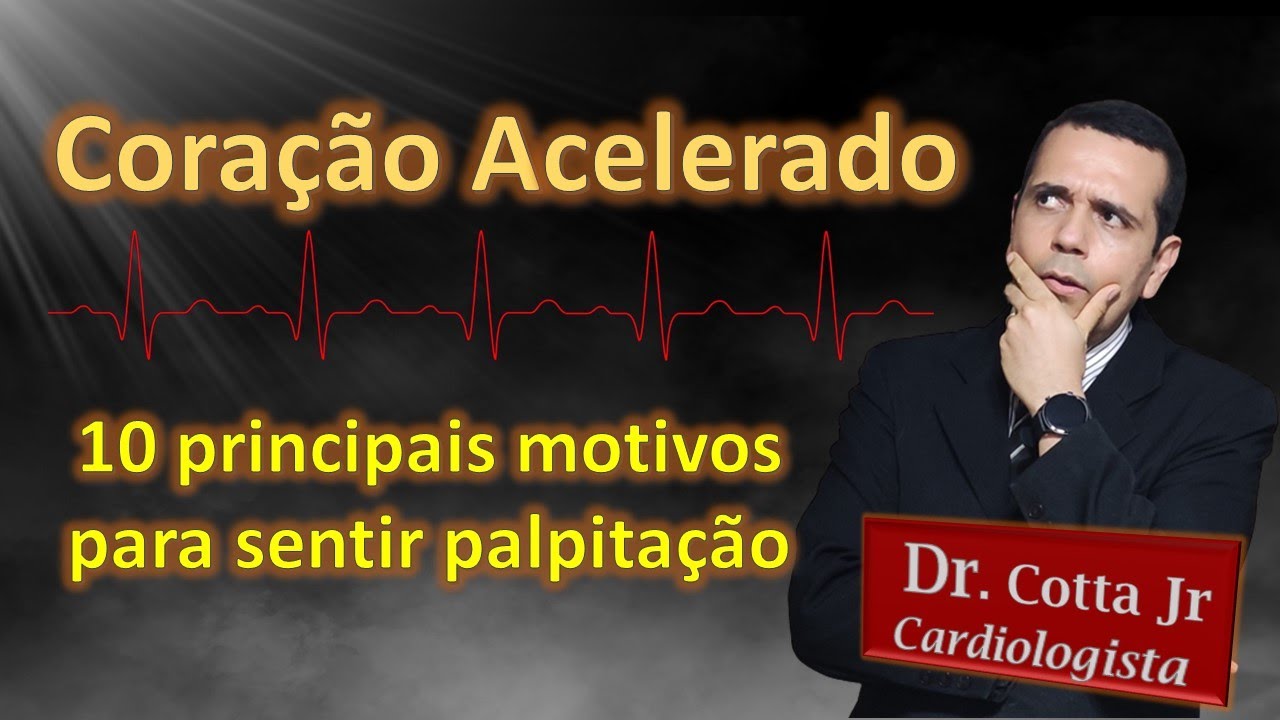 💥 Coração acelerado: 10 motivos para sentir palpitação e arritmia