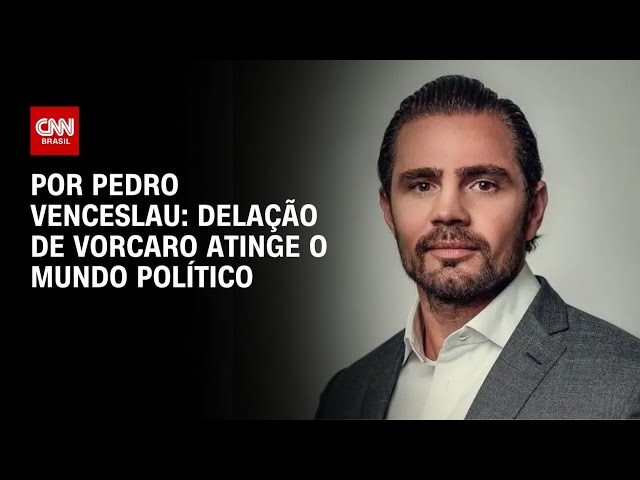Análise: Delação de Vorcaro atinge o mundo político | CNN 360º