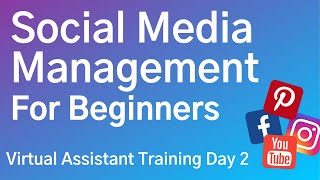 Social Media Management Basics: Virtual Assistant Training Day