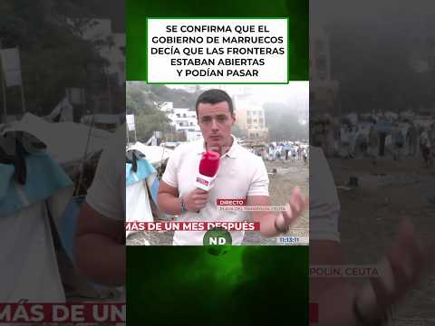 Se confirma que el gobierno de Marruecos decía que las fronteras estaban abiertas y podían pasar