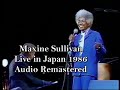 Maxine Sullivan Live in Japan 1986. Audio remastered.
