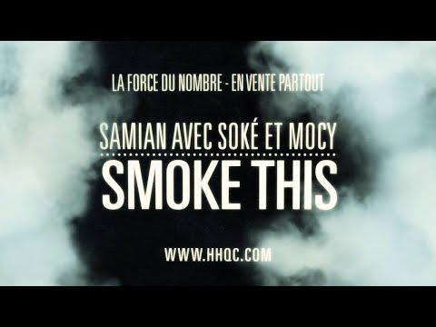 Smoke this - Samian avec Soké et Mocy