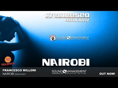 Francesco Milloni - Nairobi (HIT MANIA SPECIAL EDITION 2016)