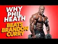 10 Reasons Why Phil Heath Beats Brandon Curry in the 2020 Mr. Olympia